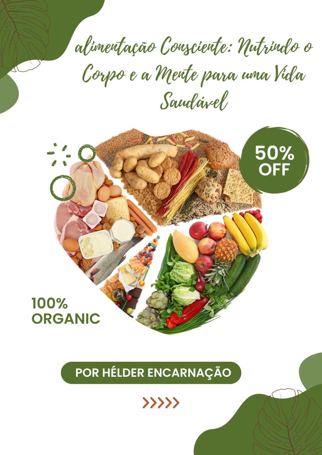 Alimentação Consciente: Nutrindo o Corpo e a Mente para uma Vida Saudável Alimentação Consciente: Nutrindo o Corpo e a Mente para uma Vida Saudável