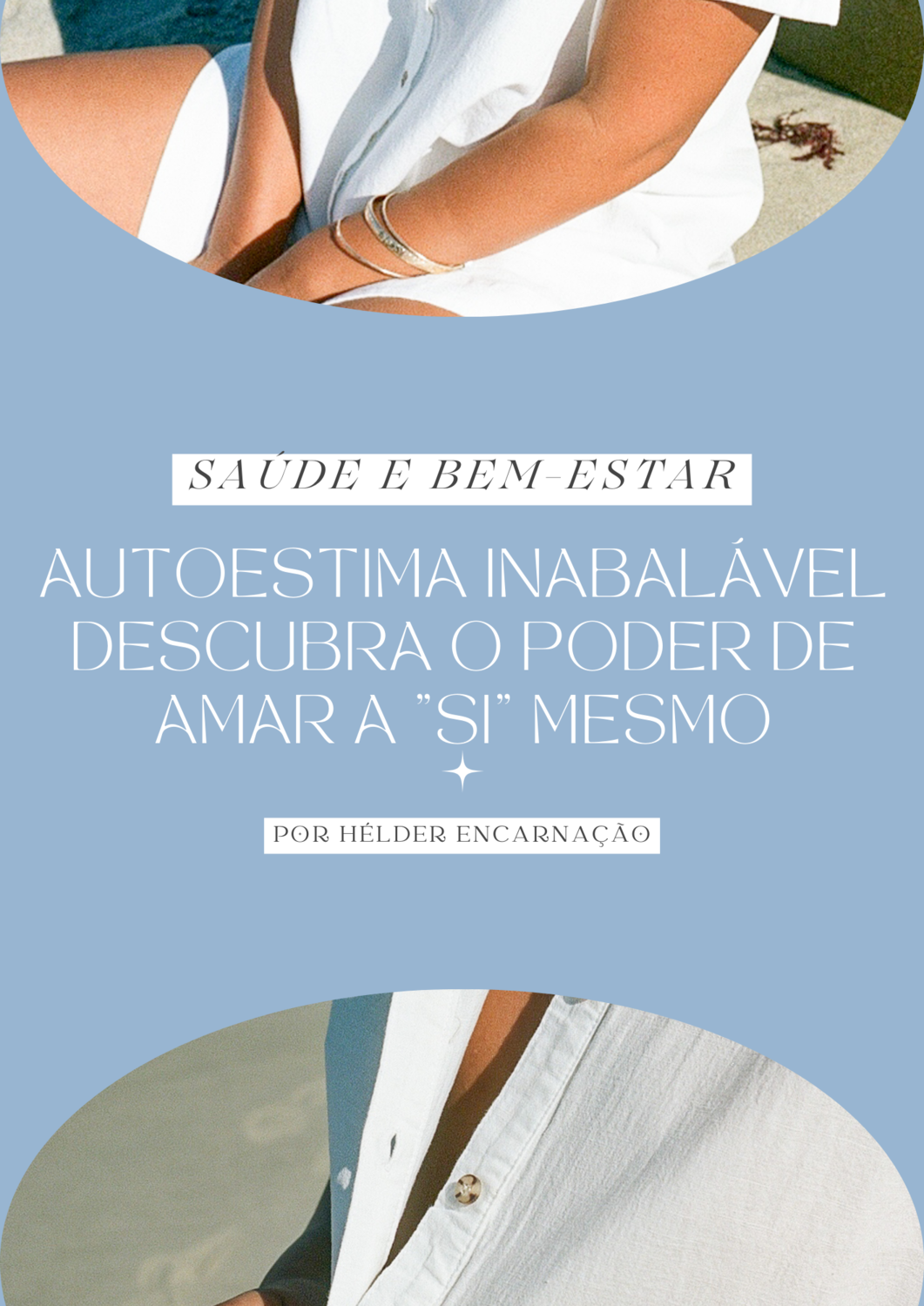 Autoestima Inabalável: Descubra o Poder de Amar a "SI" Mesmo Autoestima Inabalável: Descubra o Poder de Amar a "SI" Mesmo